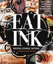 Eat ink : recipes, stories, tattoos / Birk O'Halloran & Daniel Luke Holton | O'Halloran, Birk. Auteur
