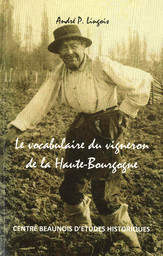 Le vocabulaire du vigneron de la Haute-Bourgogne / André P. Lingois | Lingois, André