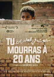 Tu mourras à 20 ans = You Will Die at 20 / Amjad Abu Alala, réal. | 