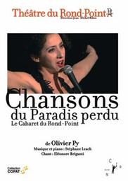 Chansons du paradis perdu : le cabaret du Rond-Point | 