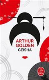 Geisha : roman / Arthur Golden | Golden, Arthur (1956-....). Auteur